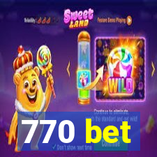 770 bet