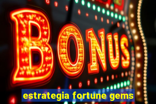 estrategia fortune gems