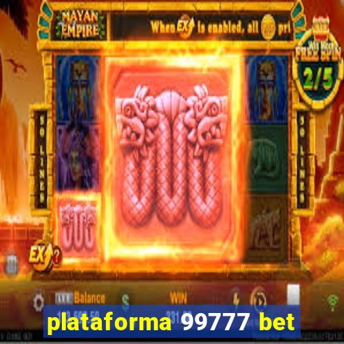 plataforma 99777 bet