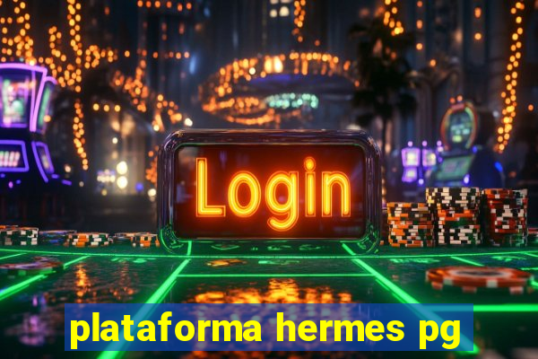 plataforma hermes pg