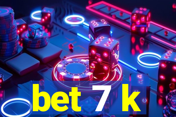 bet 7 k