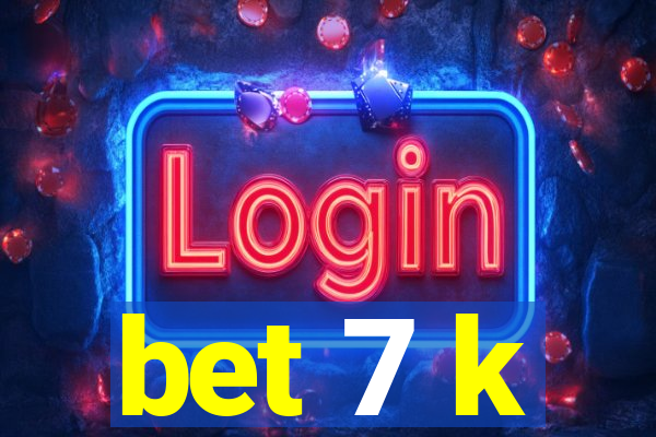 bet 7 k