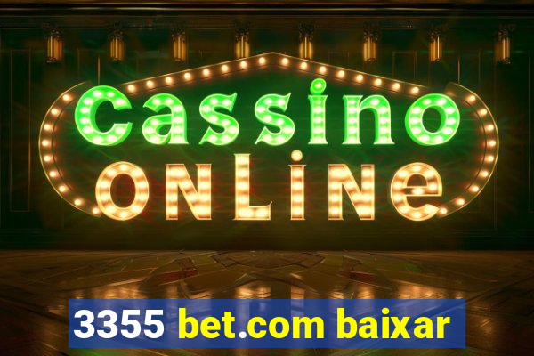 3355 bet.com baixar