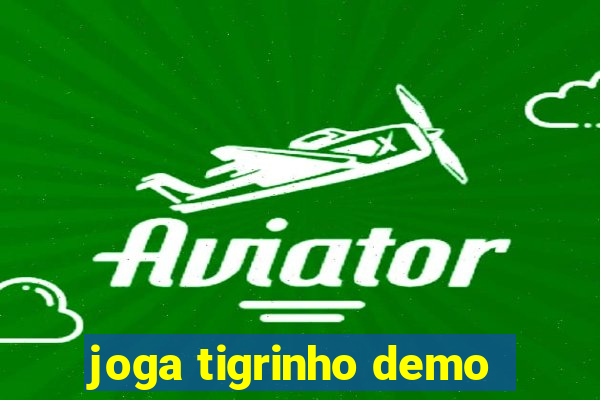 joga tigrinho demo