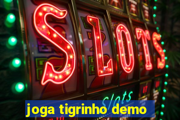 joga tigrinho demo