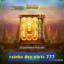 rainha dos slots 777