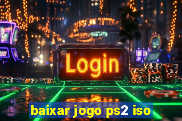 baixar jogo ps2 iso