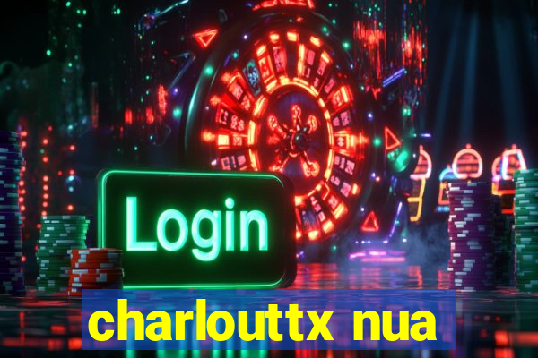 charlouttx nua