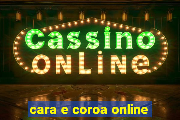 cara e coroa online