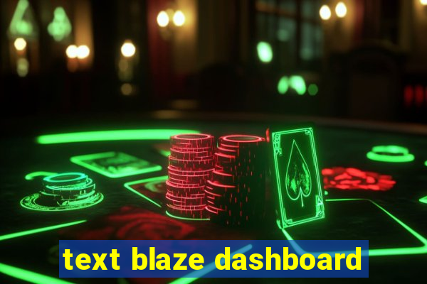 text blaze dashboard