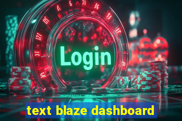 text blaze dashboard