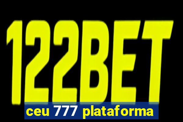 ceu 777 plataforma