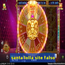 santa lolla site falso