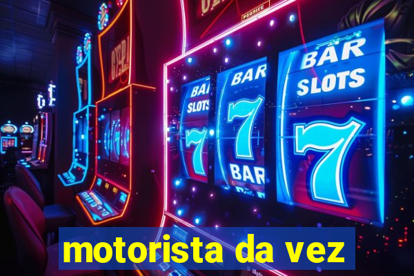 motorista da vez