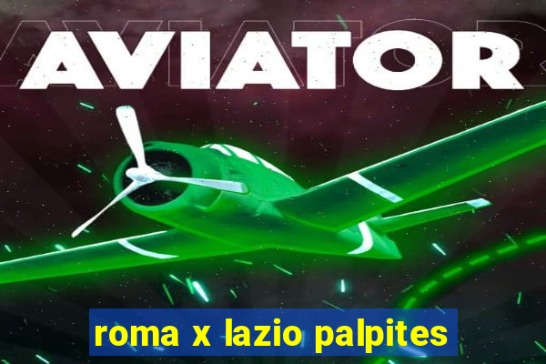 roma x lazio palpites