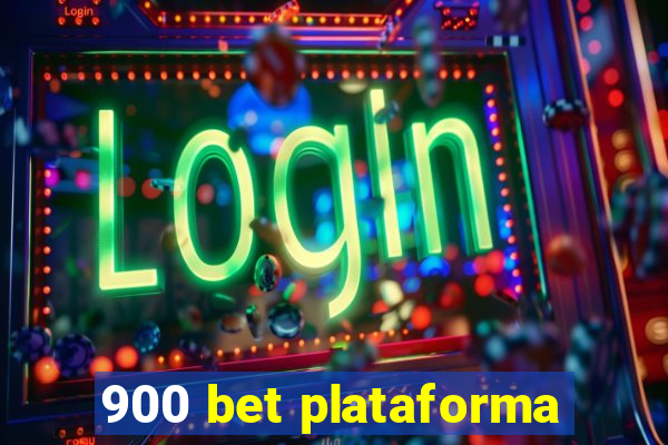 900 bet plataforma