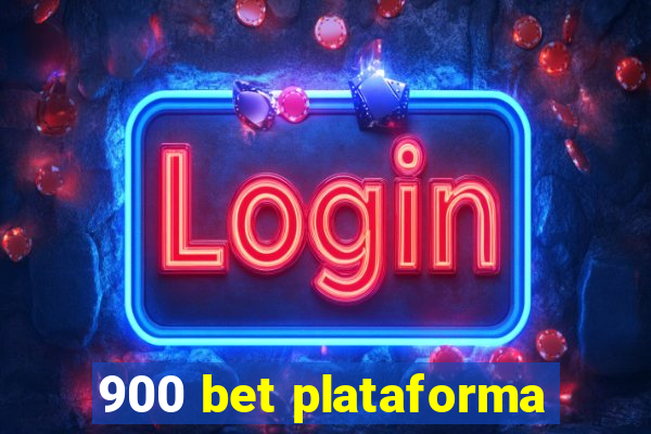 900 bet plataforma