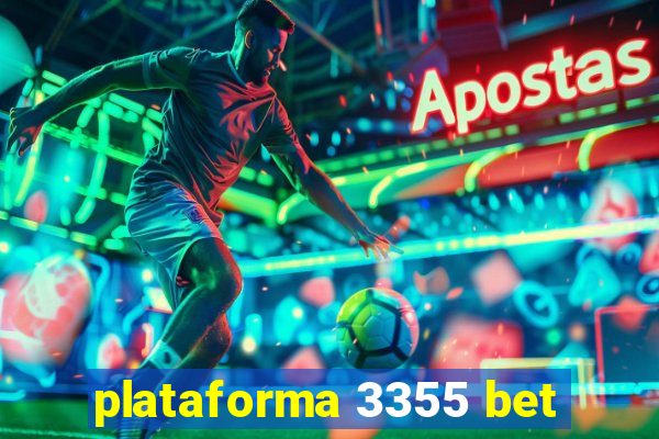 plataforma 3355 bet