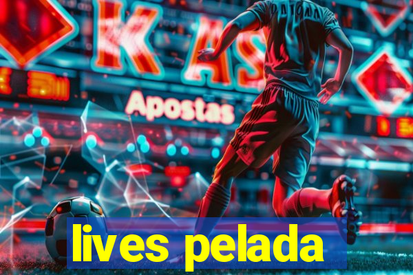 lives pelada