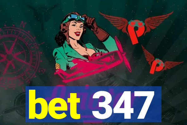 bet 347