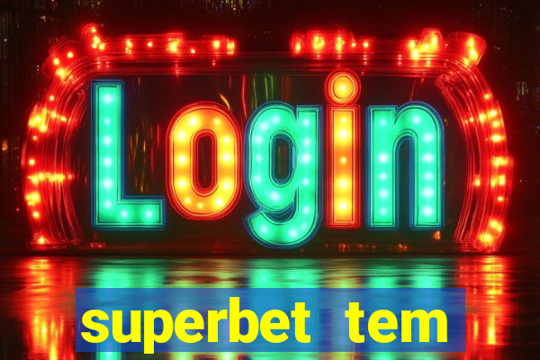 superbet tem pagamento antecipado