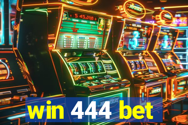 win 444 bet