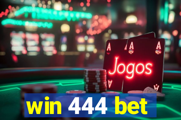 win 444 bet