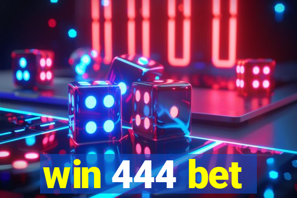 win 444 bet