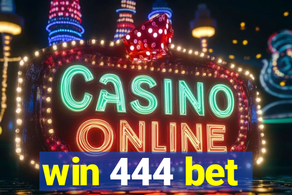 win 444 bet