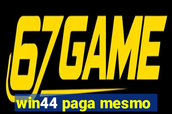 win44 paga mesmo