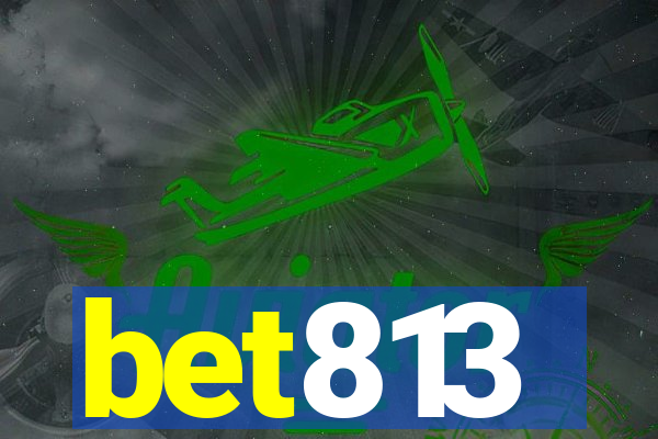 bet813