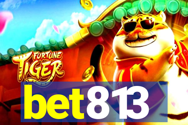 bet813