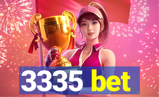 3335 bet