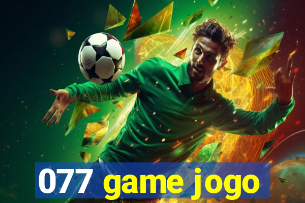 077 game jogo