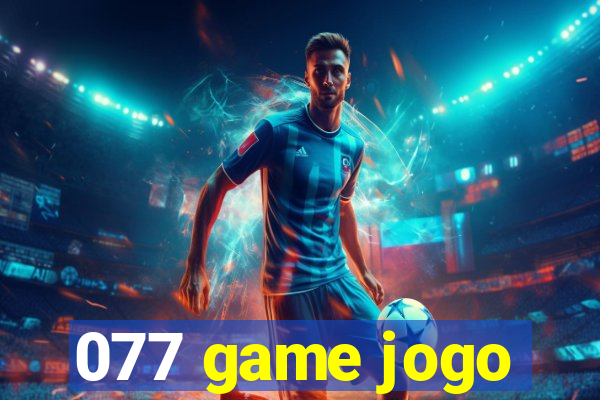 077 game jogo