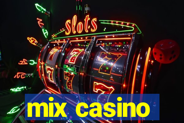 mix casino