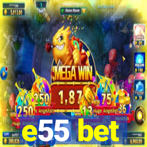 e55 bet