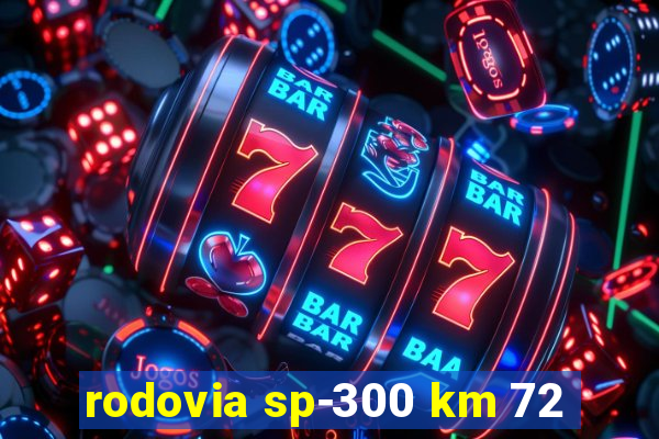 rodovia sp-300 km 72