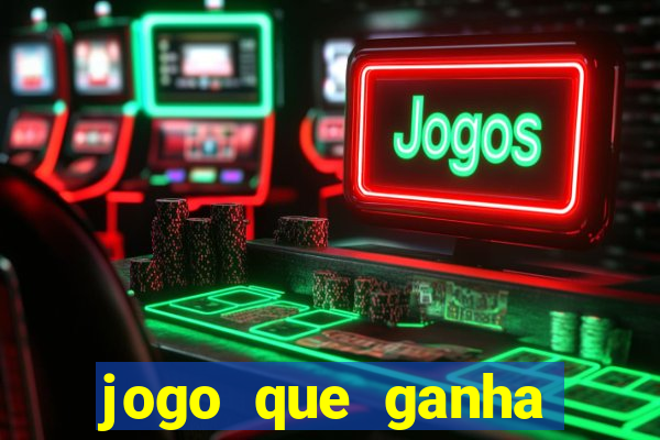 jogo que ganha dinheiro sem investir