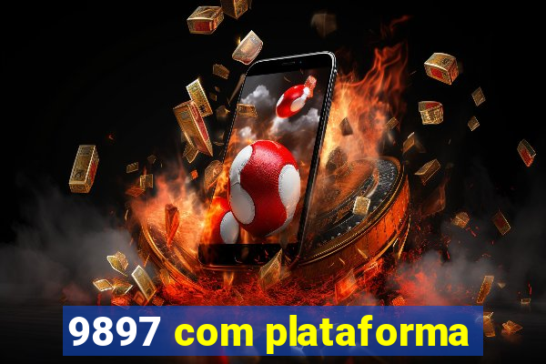 9897 com plataforma