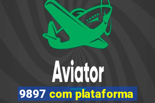 9897 com plataforma