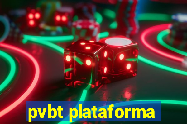 pvbt plataforma