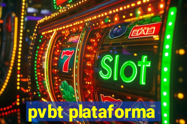 pvbt plataforma