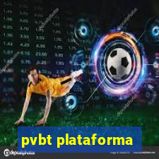 pvbt plataforma