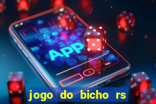 jogo do bicho rs resultado certo de hoje 14h 18h rj hoje