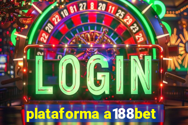 plataforma a188bet