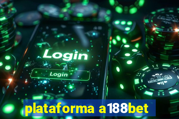 plataforma a188bet