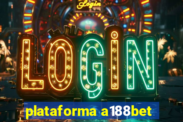 plataforma a188bet