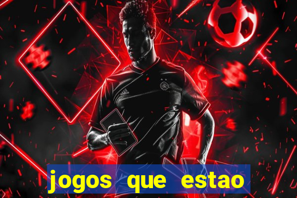 jogos que estao pagando hoje