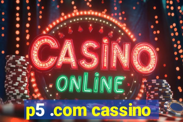 p5 .com cassino